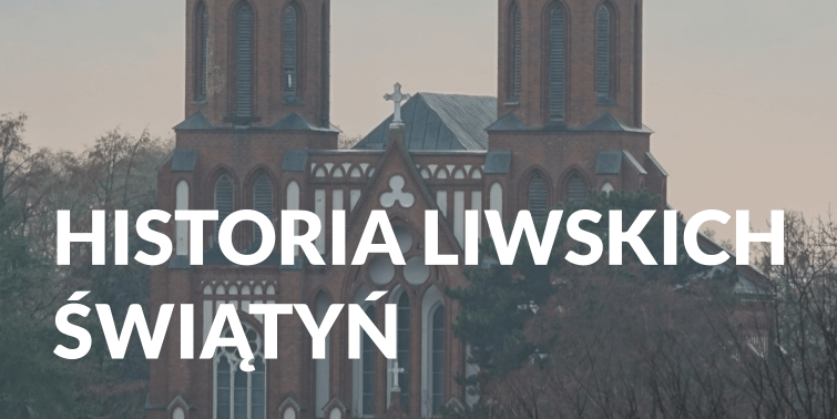 Liw.‎‏‏‎ ‎‏‏‎Historia Liwskich świątyń