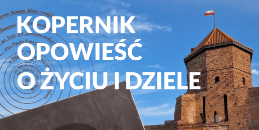 Kopernik – opowieść o życiu i dziele