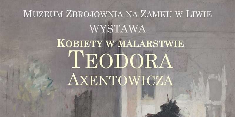 „Kobiety w malarstwie Teodora Axentowicza”