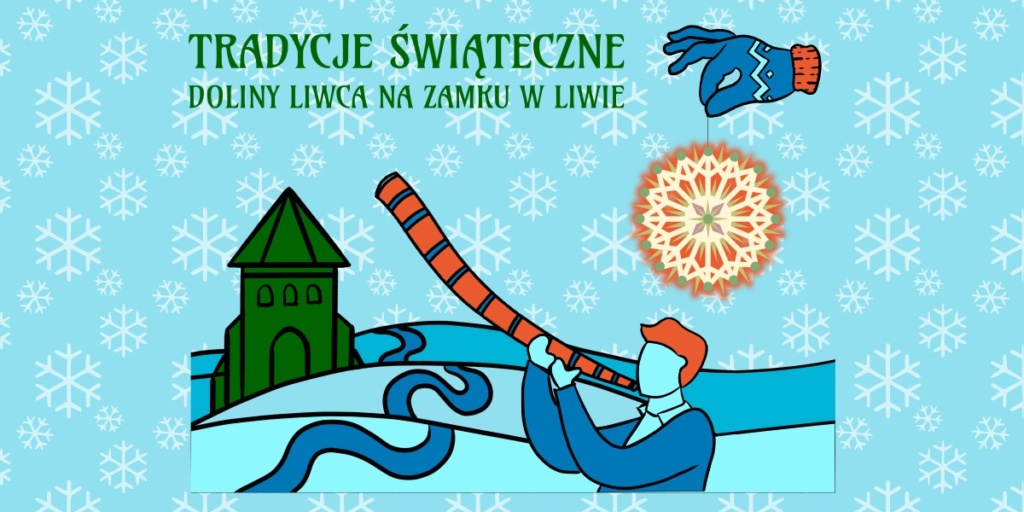 Tradycje świąteczne w Dolinie Liwca