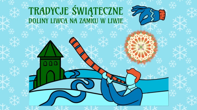 Tradycje świąteczne w Dolinie Liwca