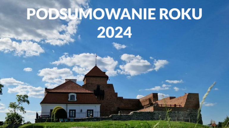 Podsumowanie roku 2024 na Zamku w Liwie