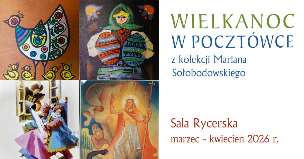 „Wielkanoc w Pocztówce” z kolekcji Mariana Sołobodowskiego