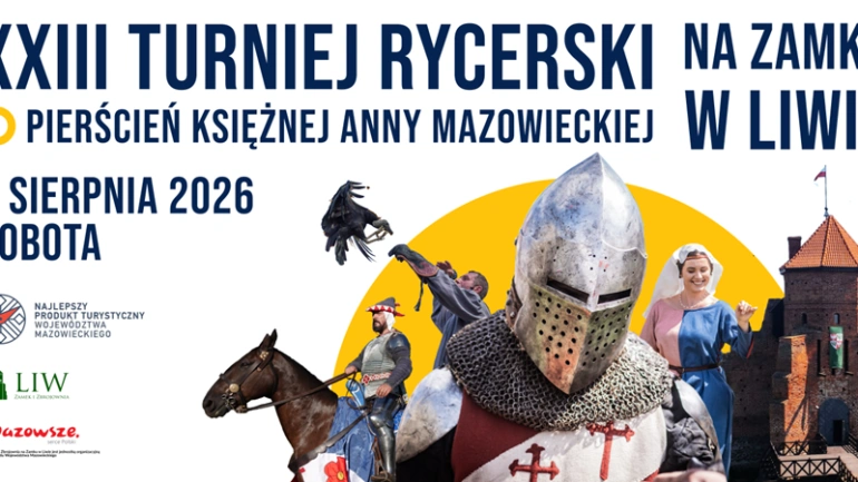 Biały baner, na górze granatowy tekst: XXIII Turniej Rycerski o Pierścień Księżnej Anny. Po prawo zamek w Liwie, na pierwszym tle rycerz w zbroi, w tle dwórka, sokolnik i rycerz na koniu.