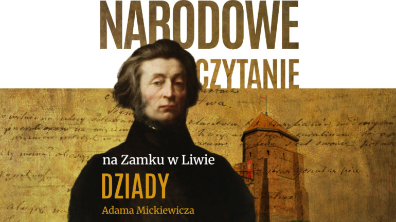 Plakat promujący Narodowe Czytanie na "Dziadów" Adama Mickiewicza w Zamku w Lwowie, z portretem poety na tle fragmentu rękopisu i wieży zamkowej