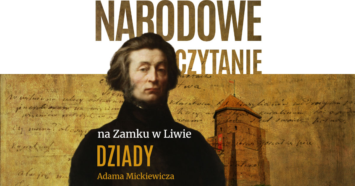 Plakat promujący Narodowe Czytanie na "Dziadów" Adama Mickiewicza w Zamku w Lwowie, z portretem poety na tle fragmentu rękopisu i wieży zamkowej