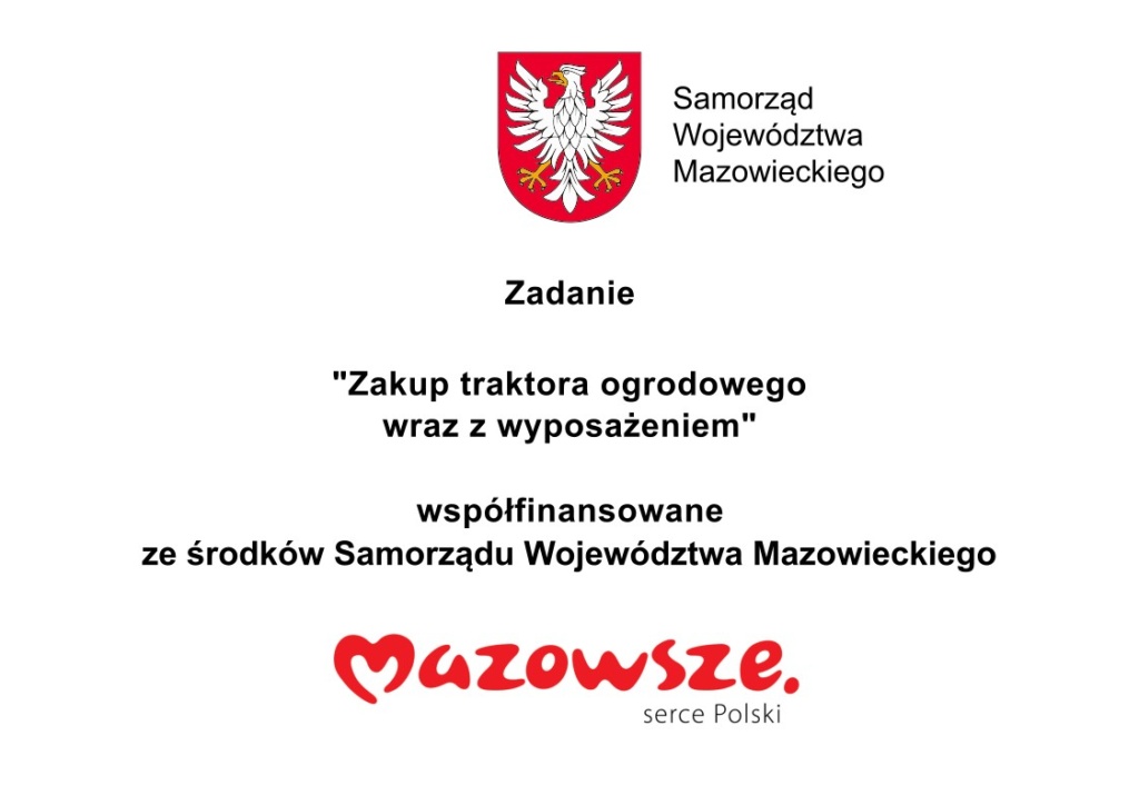 Informacja o zadaniu „Zakup traktora ogrodowego wraz z wyposażeniem” wspófinansowanym przez Samorząd Województwa Mazowieckiego