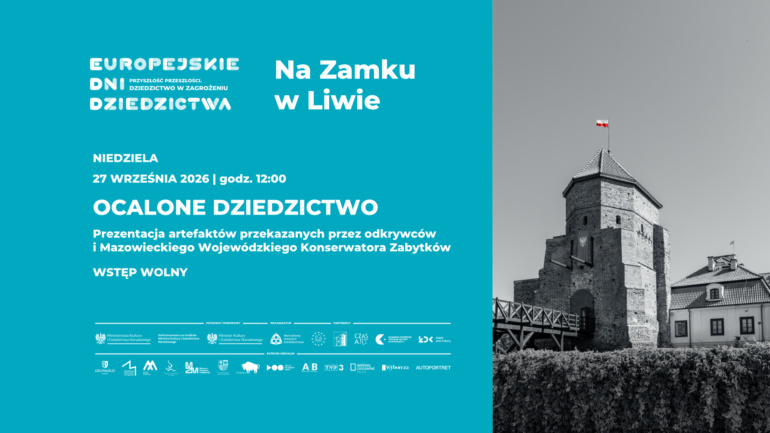 Na niebieskim tle widoczny jest tekst zapraszający na wydarzenie „Ocalone Dziedzictwo” odbywające się 27 września 2026 roku na zamku w Liwie, z informacjami o prezentacji artefaktów